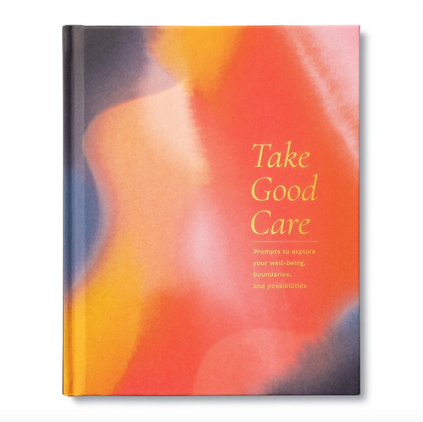 take good care hardcover inspiration book